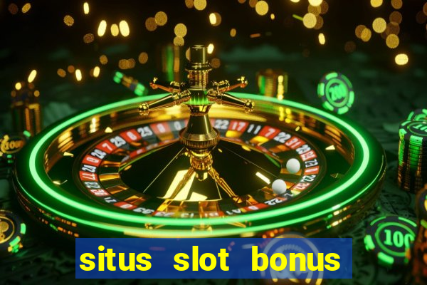 situs slot bonus garansi kekalahan