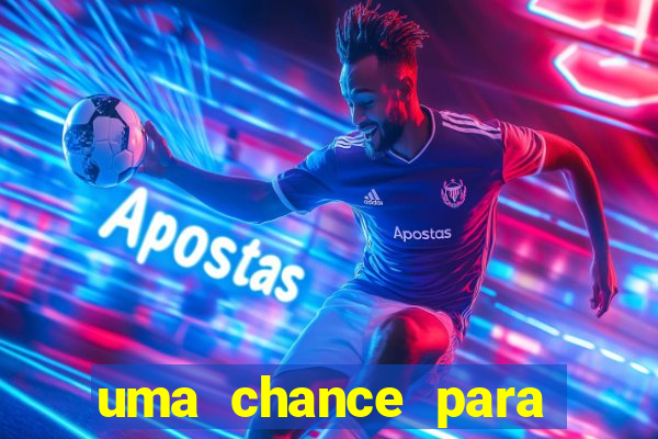 uma chance para lutar filme completo dublado