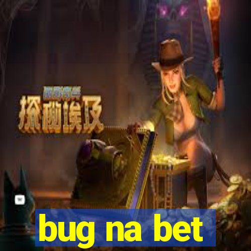 bug na bet