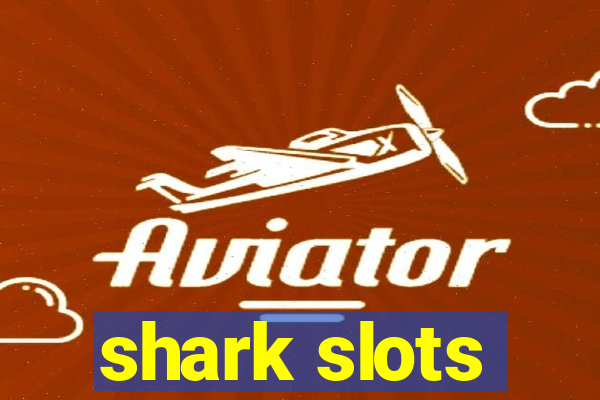 shark slots