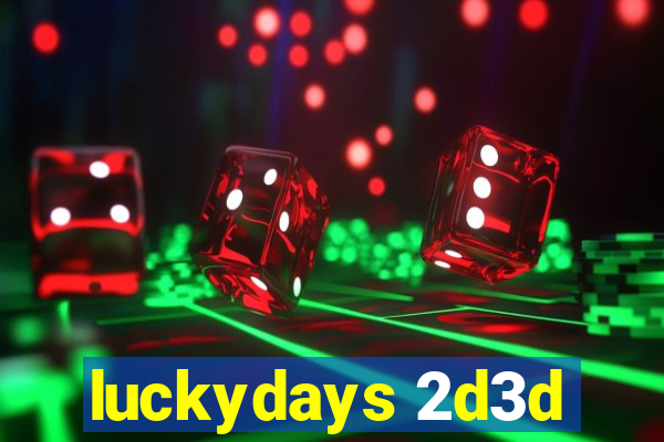 luckydays 2d3d