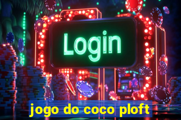 jogo do coco ploft