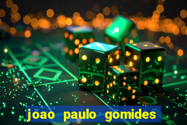 joao paulo gomides dos santos