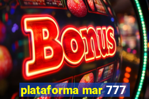 plataforma mar 777