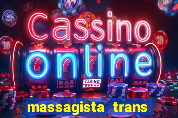 massagista trans sao paulo