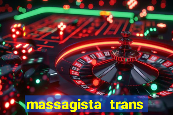 massagista trans sao paulo