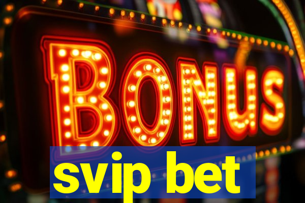 svip bet