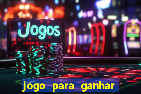 jogo para ganhar dinheiro no celular