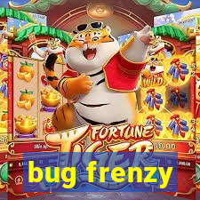 bug frenzy