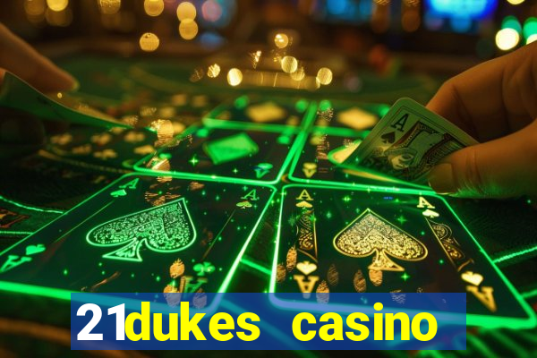 21dukes casino instant play