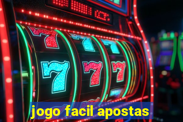 jogo facil apostas