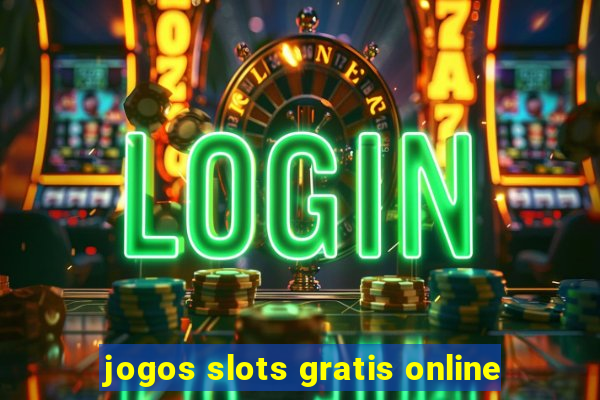 jogos slots gratis online