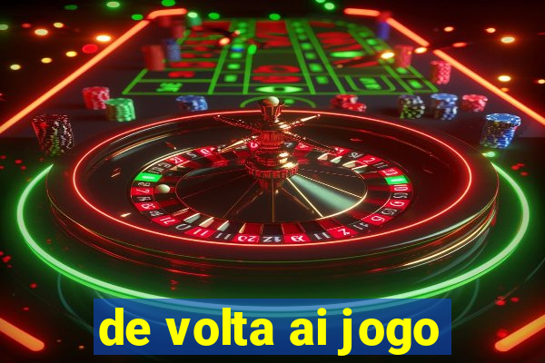 de volta ai jogo