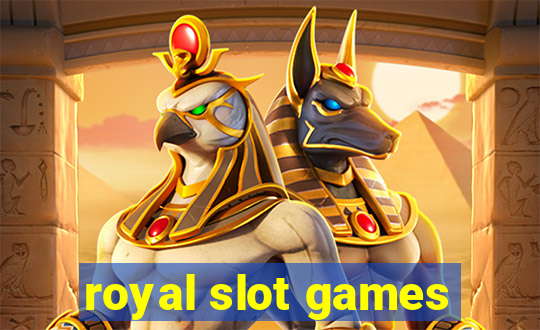 royal slot games