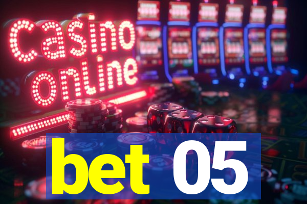 bet 05