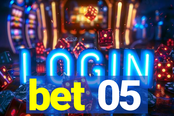 bet 05