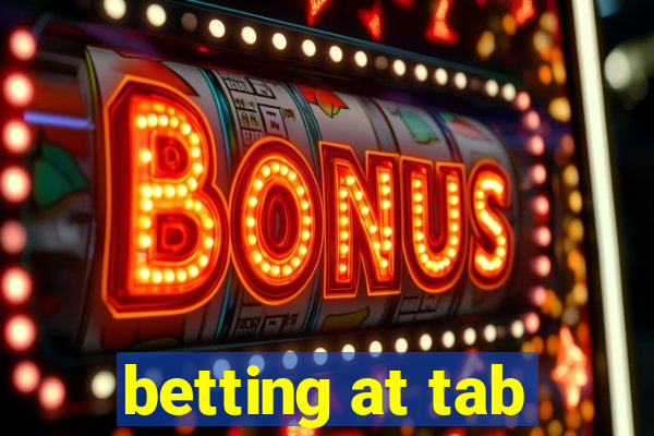 betting at tab