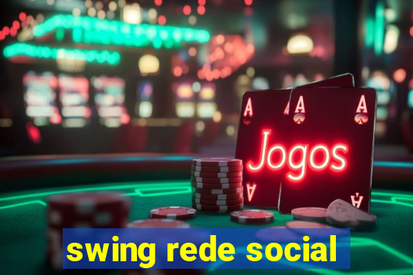 swing rede social