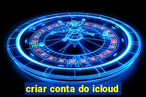 criar conta do icloud