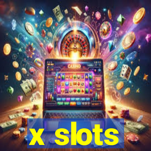 x slots