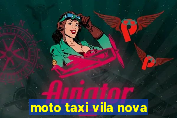 moto taxi vila nova