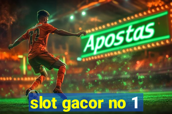 slot gacor no 1