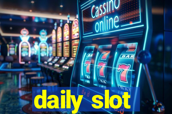 daily slot