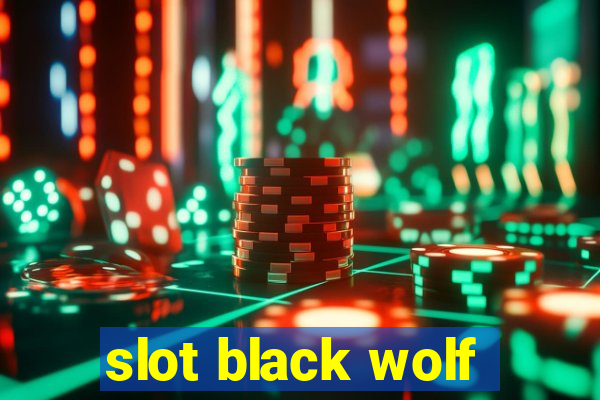 slot black wolf