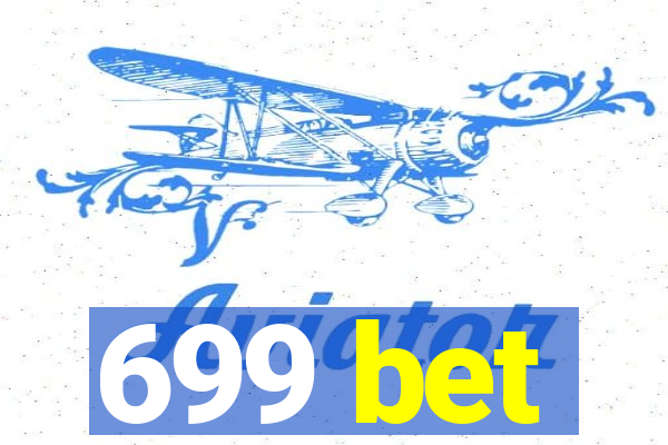 699 bet