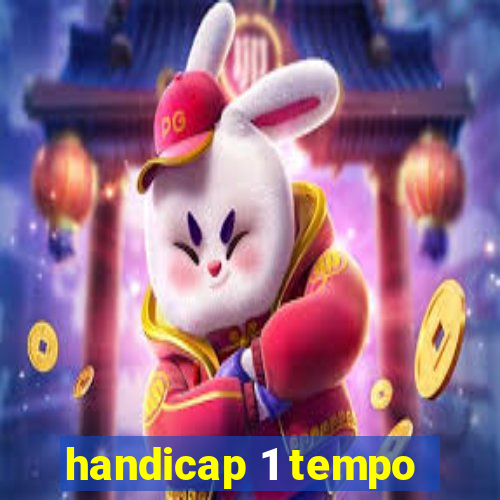 handicap 1 tempo