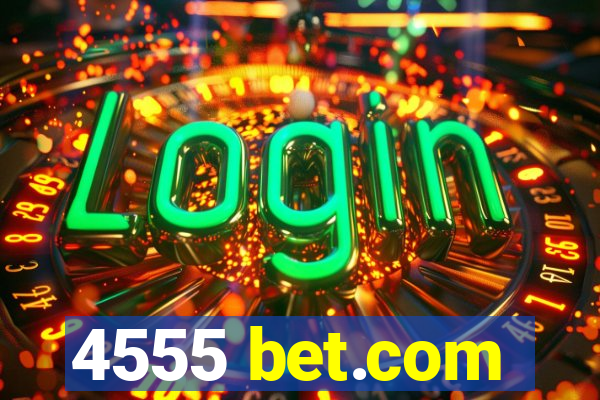 4555 bet.com