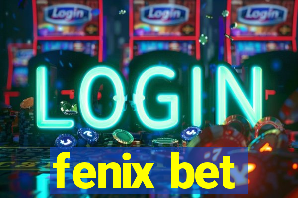 fenix bet