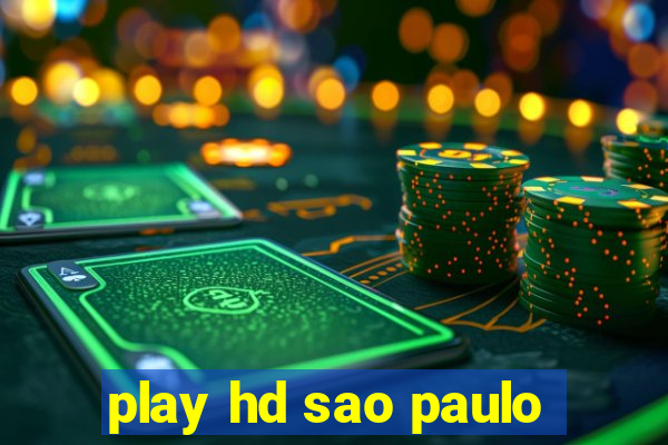 play hd sao paulo