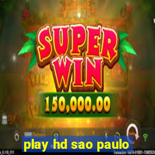 play hd sao paulo