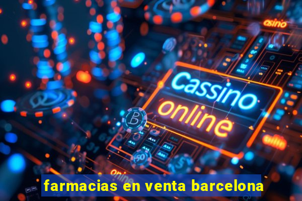 farmacias en venta barcelona