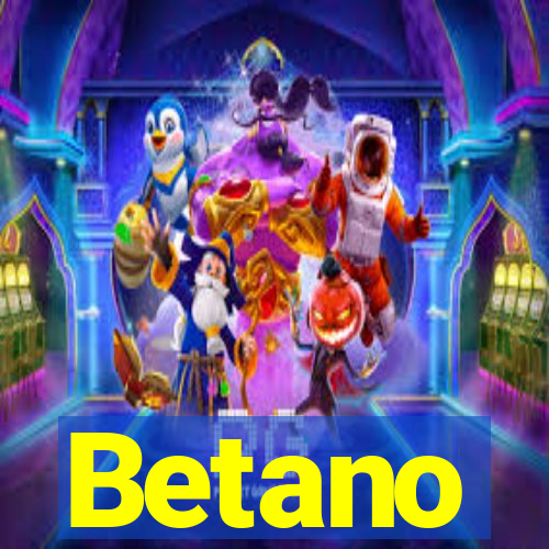 Betano