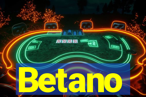 Betano