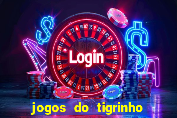 jogos do tigrinho que da b?nus no cadastro