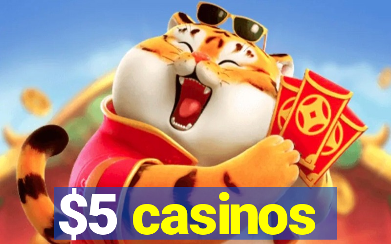 $5 casinos