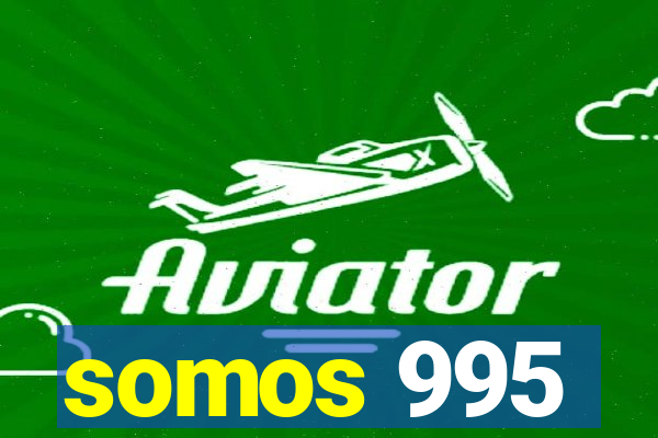 somos 995