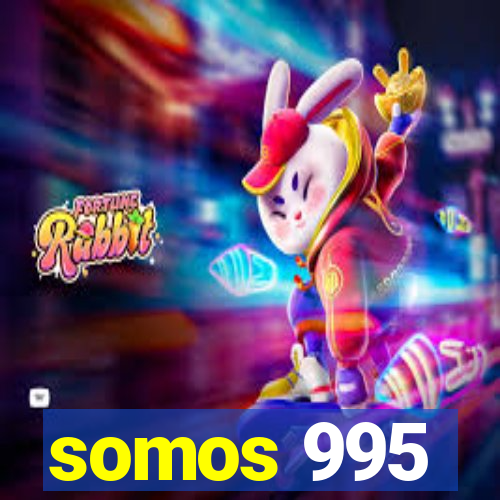 somos 995