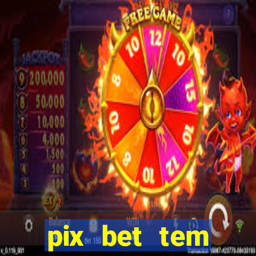 pix bet tem pagamento antecipado