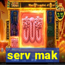 serv mak