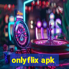 onlyflix apk