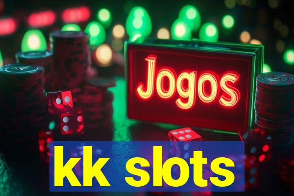 kk slots