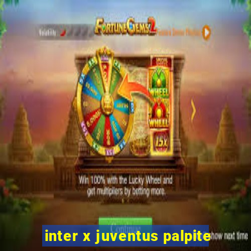 inter x juventus palpite