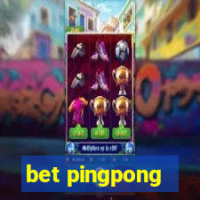 bet pingpong