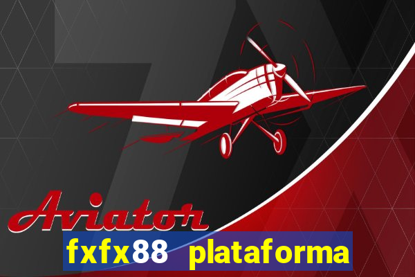 fxfx88 plataforma de jogos