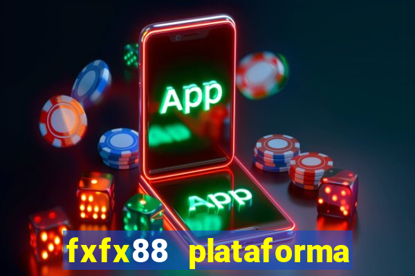 fxfx88 plataforma de jogos