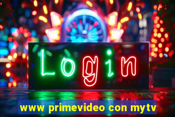 www primevideo con mytv